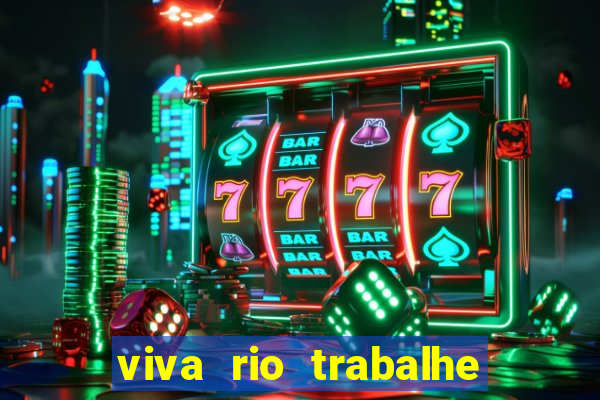 viva rio trabalhe conosco 2024